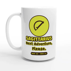 Sagittarius • Next Adventure, Please — 15oz coffee mug, other side