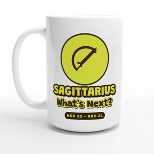 Sagittarius • What’s Next? — 15oz coffee mug, other side