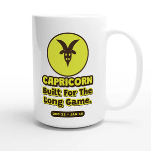 Capricorn. Built For The Long Game — cute 15oz white coffee mug