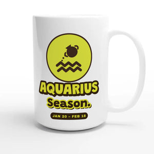 Aquarius Season — cute 15oz white coffee mug