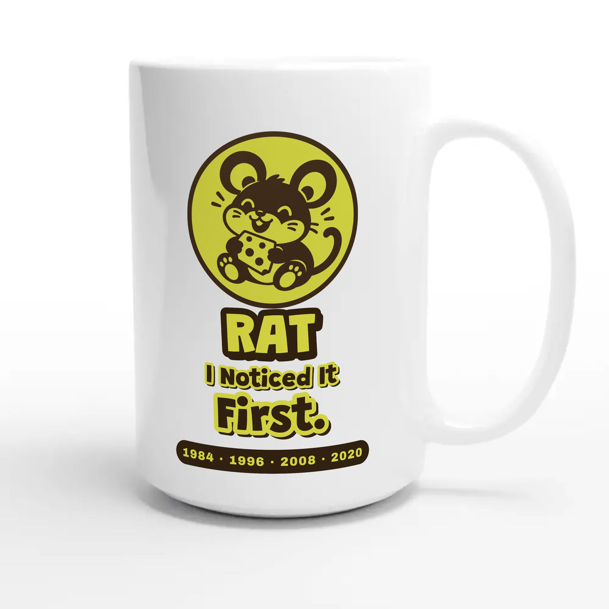 Rat • I Noticed It First — cute 15oz white coffee mug
