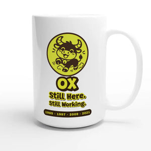 Ox • Still Here. Still Working — cute 15oz white coffee mug