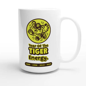 Year Of The Tiger Energy — cute 15oz white coffee mug