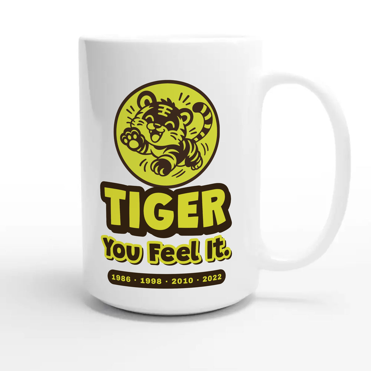 Tiger • You Feel It — cute 15oz white coffee mug
