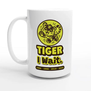 Tiger • I Wait — 15oz coffee mug, other side