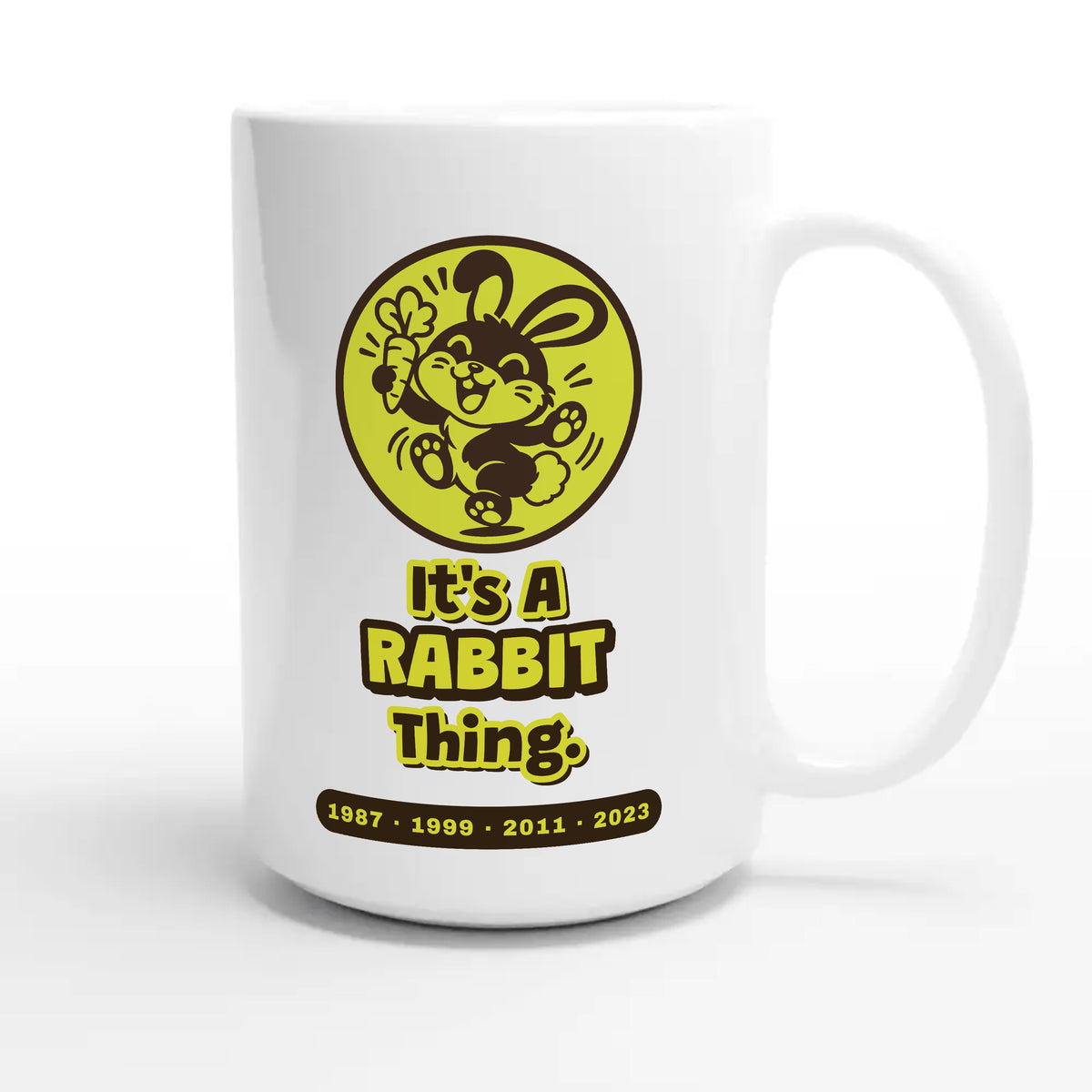 It’s A Rabbit Thing — cute 15oz white coffee mug