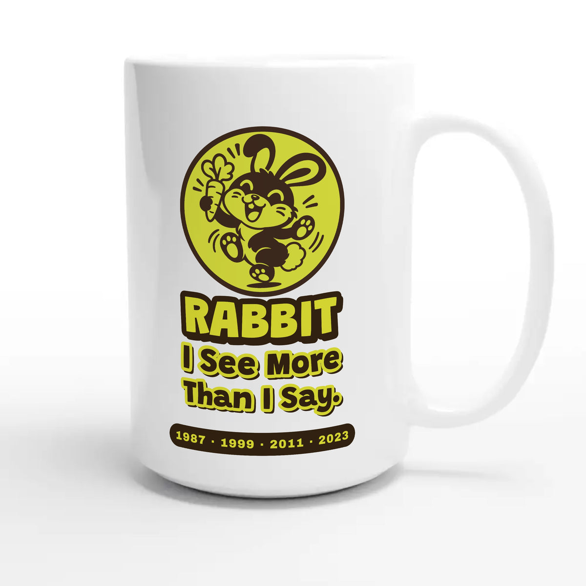 Rabbit • I See More Than I Say — cute 15oz white coffee mug