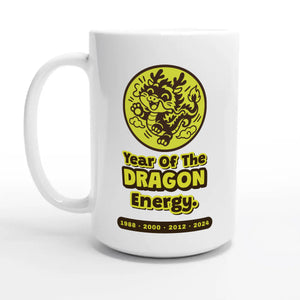 Year Of The Dragon Energy — 15oz coffee mug, other side