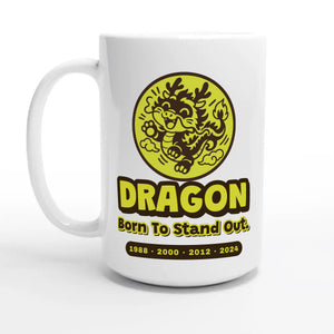 Dragon • Born To Stand Out — 15oz coffee mug, other side