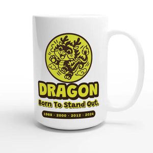 Dragon • Born To Stand Out — cute 15oz white coffee mug