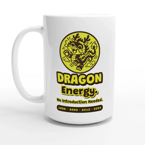 Dragon Energy. No Introduction Needed — 15oz coffee mug, other side