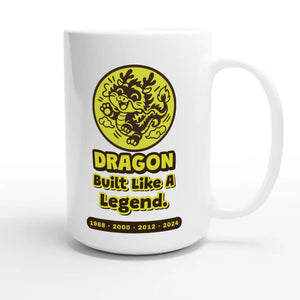 Dragon • Built Like A Legend — cute 15oz white coffee mug