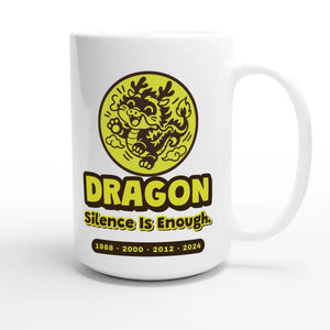 Dragon • Silence Is Enough — cute 15oz white coffee mug