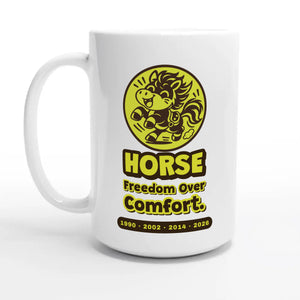 Horse • Freedom Over Comfort — 15oz coffee mug, other side