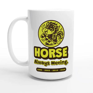 Horse • Always Moving — 15oz coffee mug, other side