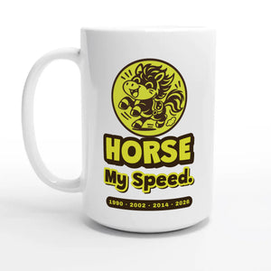 Horse • My Speed — 15oz coffee mug, other side