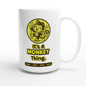 It’s A Monkey Thing — cute 15oz white coffee mug