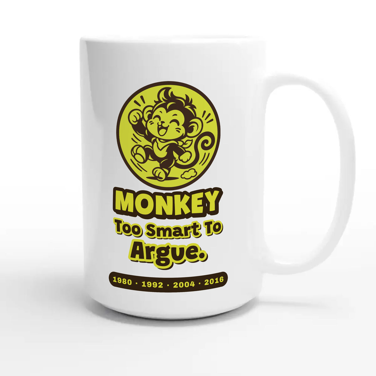 Monkey • Too Smart To Argue — funny 15oz white coffee mug