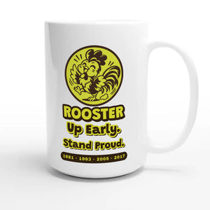 Rooster • Up Early. Stand Proud — cute 15oz white coffee mug