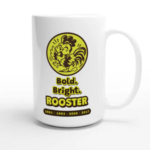 Bold. Bright. Rooster — cute 15oz white coffee mug