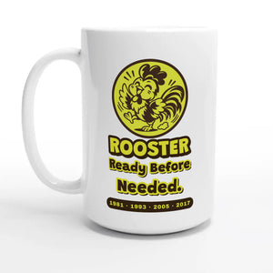 Rooster • Ready Before Needed — 15oz coffee mug, other side
