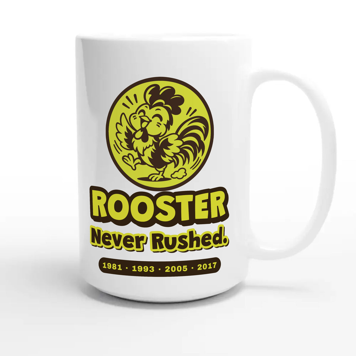 Rooster • Never Rushed — cute 15oz white coffee mug