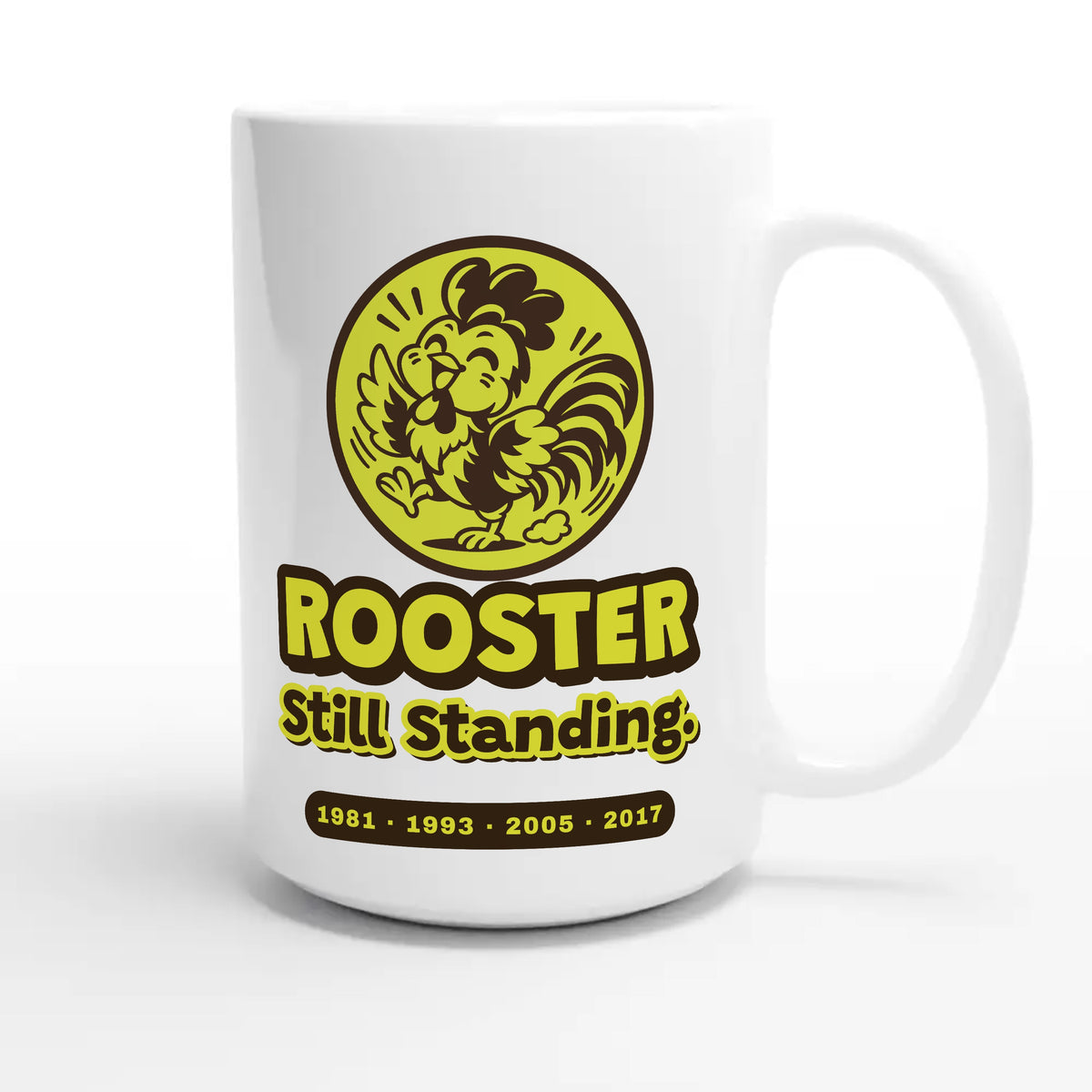 Rooster • Still Standing — cute 15oz white coffee mug