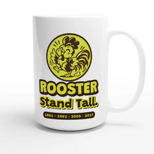 Rooster • Stand Tall — cute 15oz white coffee mug