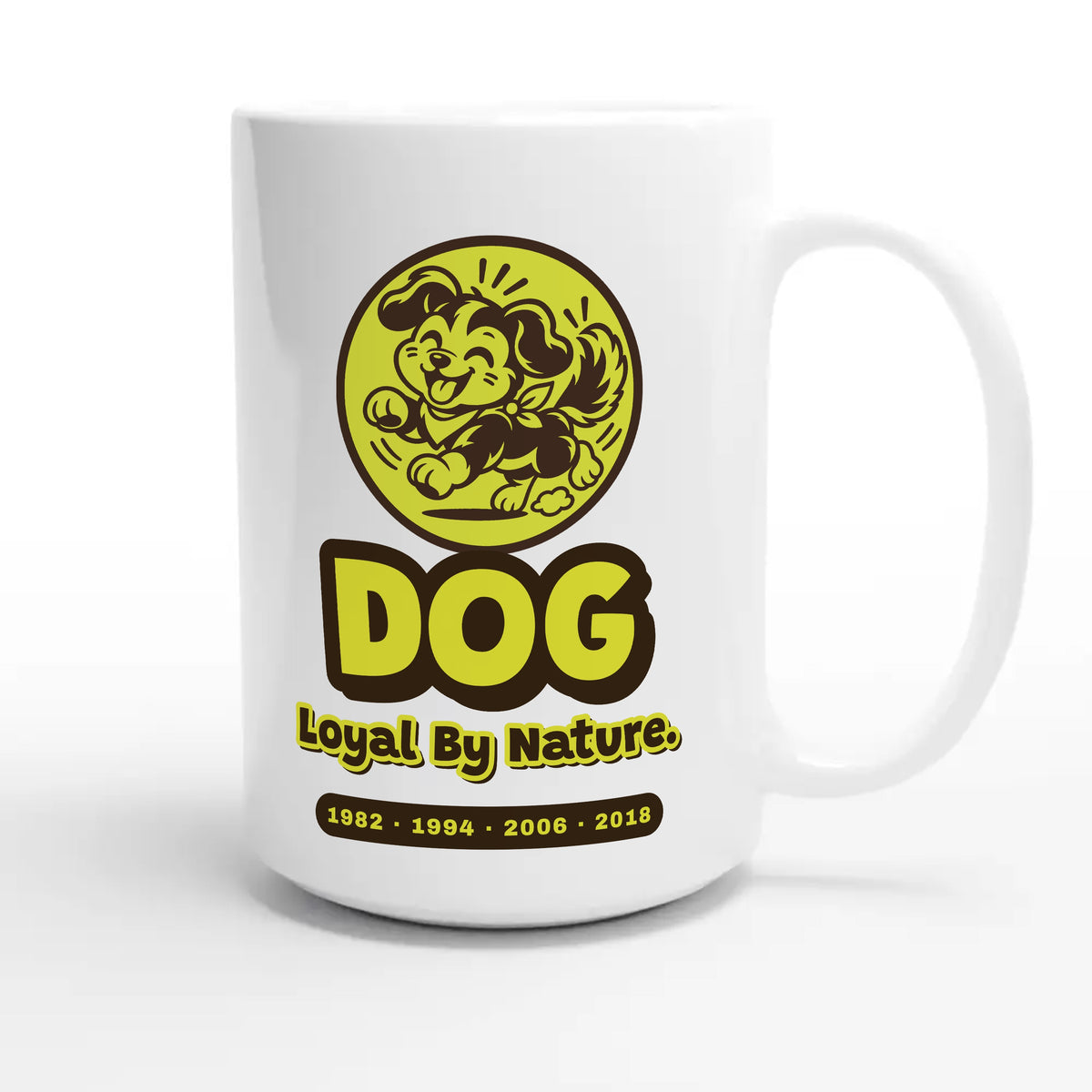 Dog • Loyal By Nature — cute 15oz white coffee mug