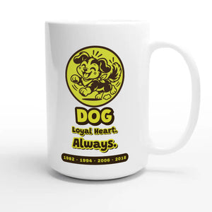 Dog • Loyal Heart. Always — cute 15oz white coffee mug