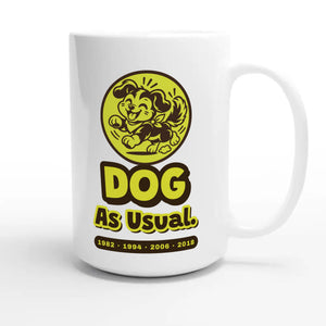 Dog • As Usual — cute 15oz white coffee mug