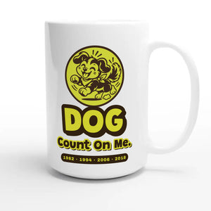 Dog • Count On Me — cute 15oz white coffee mug