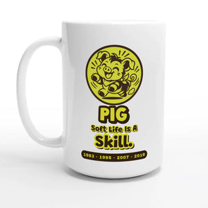 Pig • Soft Life Is A Skill — 15oz coffee mug, other side