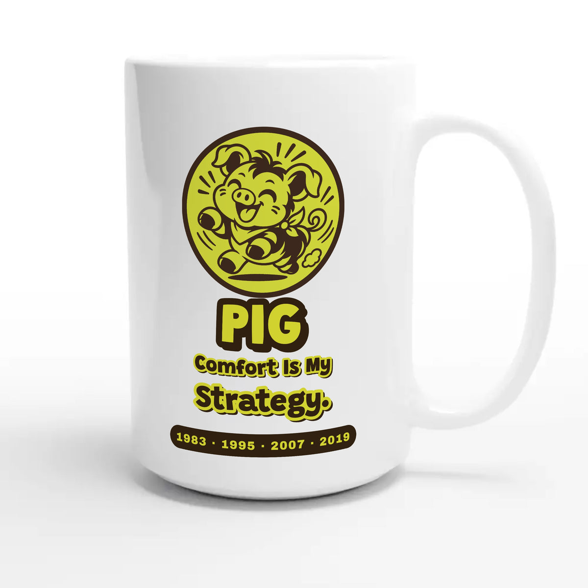 Pig • Comfort Is My Strategy — cute 15oz white coffee mug